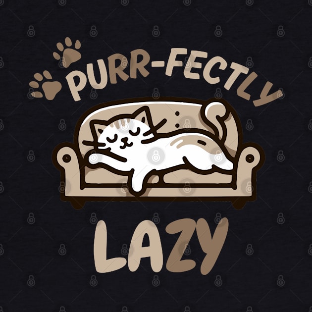 Purr-fectly Lazy | Cute Kitty Cat design for nap lovers | Sleep Lover quote by Nora Liak